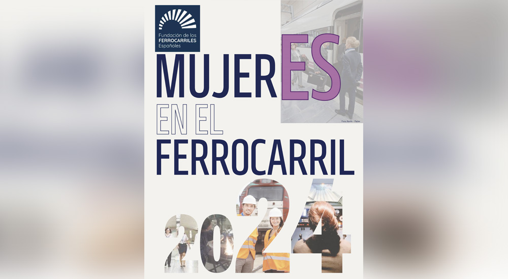2º informe ‘MujerEs en el Ferrocarril’ - Las principales entidades del ferrocarril en España emplean a un 20,4% de mujeres 2º informe ‘MujerEs en el Ferrocarril’ - Las principales entidades del ferrocarril en España emplean a un 20,4% de mujeres